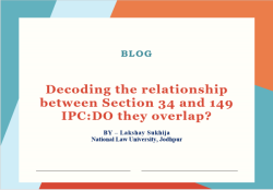 DEcoding the relationship between Section 34 and 149 IPC:DO they overlap?