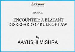 ENCOUNTER: A BLATANT DISREGARD OF RULE OF LAW